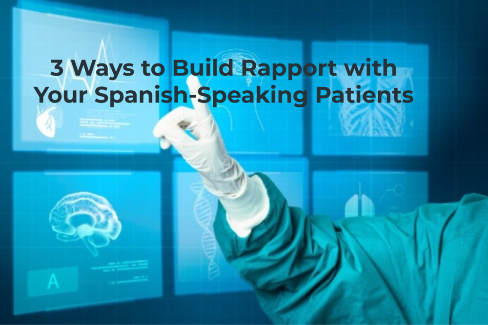 3-ways-to-build-rapport-with-your-spanish-speaking-patients